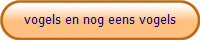 vogels en nog eens vogels